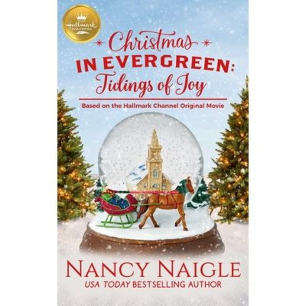 Christmas in Evergreen: Tidings of Joy: Based on the Hallmark Channel Original M